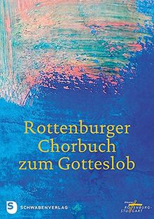 Rottenburger Chorbuch zum Gotteslob (Katholisches Gebet- und Gesangbuch)