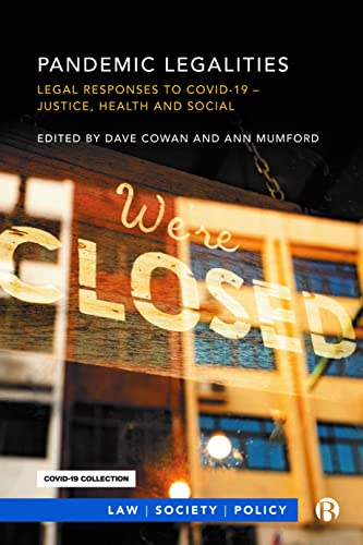 Pandemic Legalities: Legal Responses to COVID-19 - Justice and Social Responsibility (COVID-19 Collection; Law, Society, Policy)