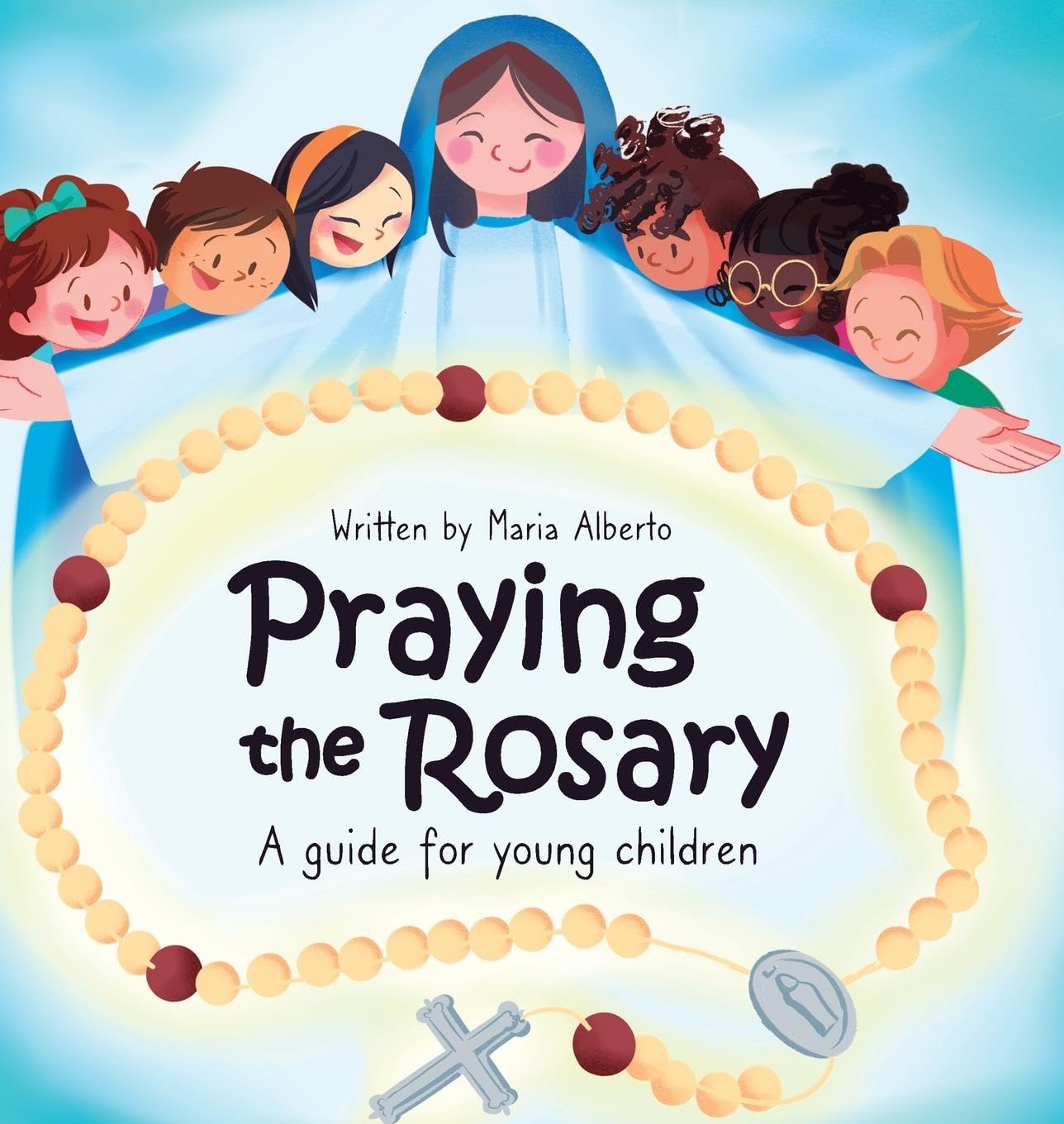 Praying the Rosary: A guide for young children