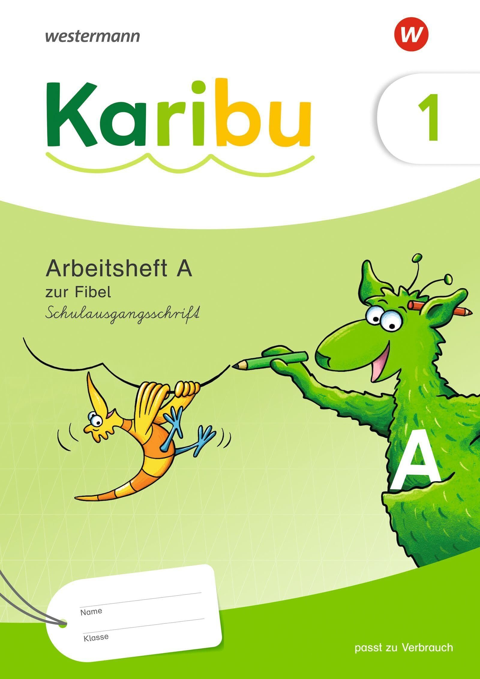 Karibu. Arbeitsheft 1 (A) Schulausgangsschrift zur Fibel Verbrauch