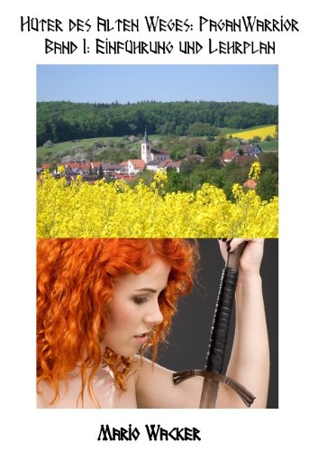 Hüter des alten Weges: Pagan Warrior: Band 1: Einführung und Lehrplan