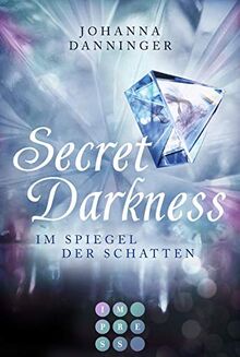 Secret Darkness. Im Spiegel der Schatten (Ein »Secret Elements«-Roman): Urban-Fantasy-Buchserie voller Magie