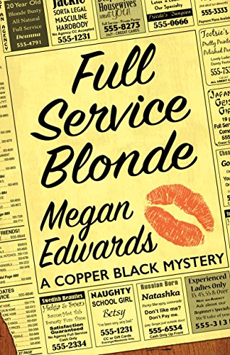 Full Service Blonde: A Copper Black Mystery (A Copper Black Mystery, 2, Band 2)