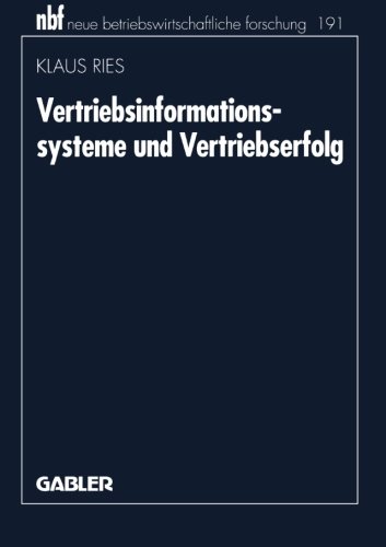 Vertriebsinformationssysteme und Vertriebserfolg (neue betriebswirtschaftliche forschung (nbf))