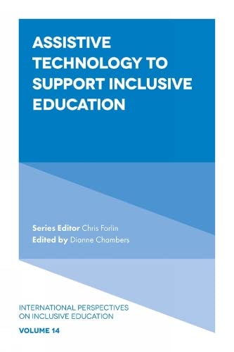 Assistive Technology to Support Inclusive Education (International Perspectives on Inclusive Education, 14, Band 14)