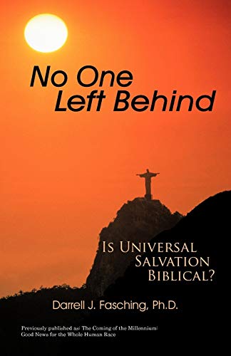Fasching, Darrell J. No One Left Behind, Is Universal Salvation Biblical?