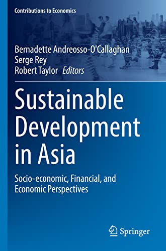 Sustainable Development in Asia: Socio-economic, Financial, and Economic Perspectives (Contributions to Economics)