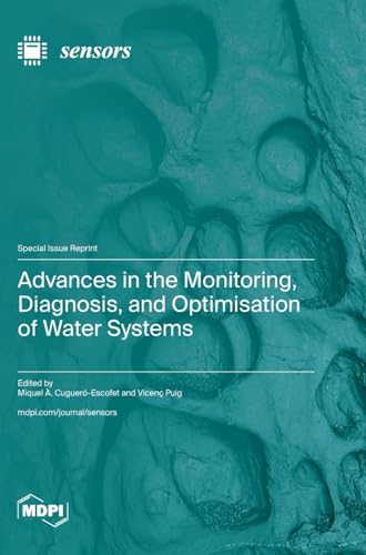 Advances in the Monitoring, Diagnosis, and Optimisation of Water Systems