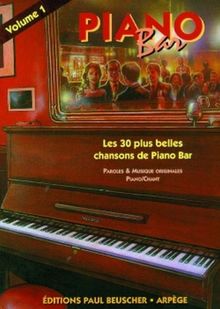 Piano Bar 1 les 30 Plus Belles Chansons de Piano Bar. Songbuch