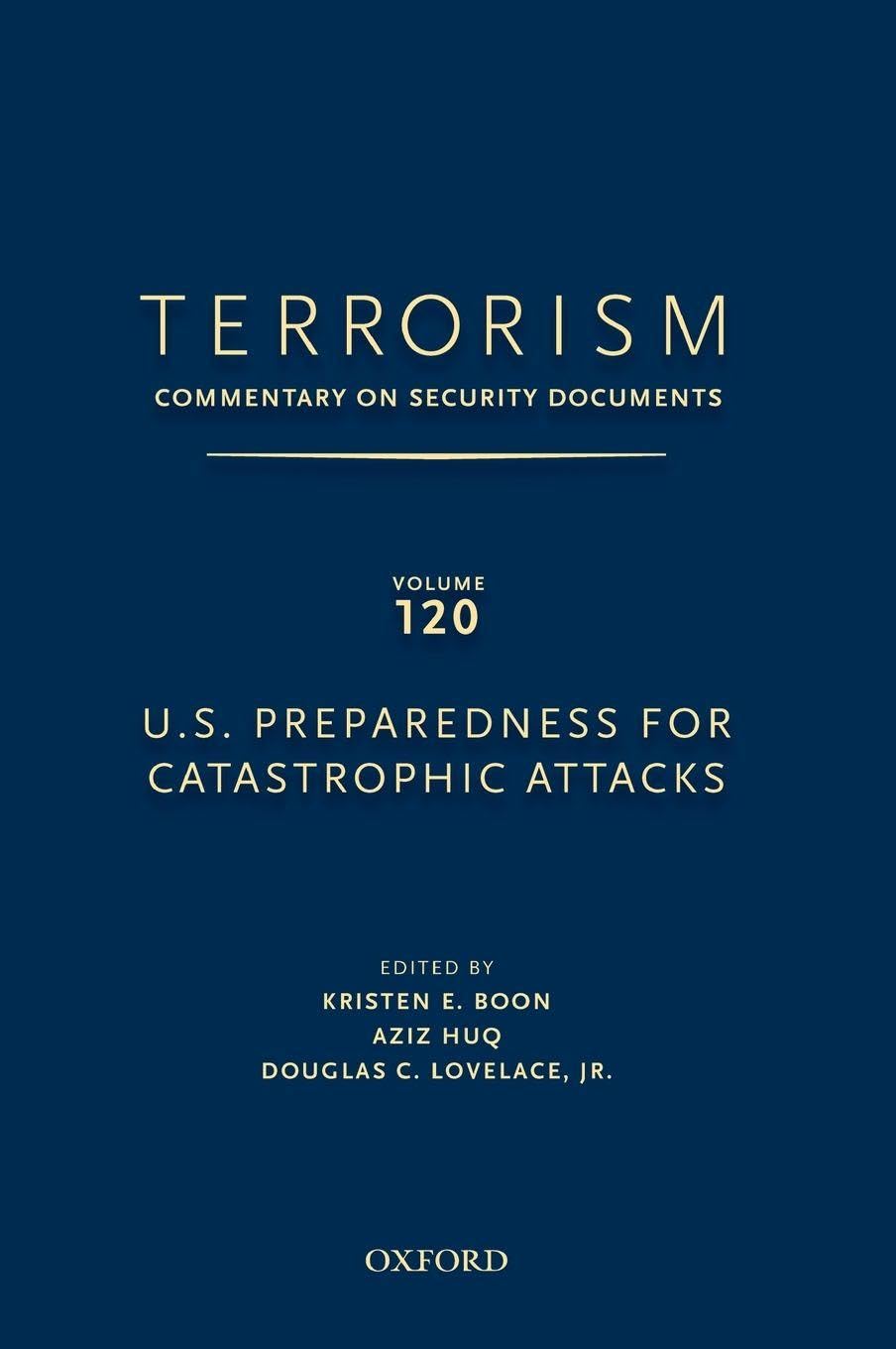 Terrorism: Commentary on Security Documents Volume 120: U.S. Preparedness for Catastrophic Attacks (Terrorism Documents of International and Local Control, Band 120)