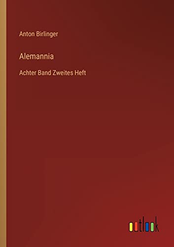 Alemannia: Achter Band Zweites Heft