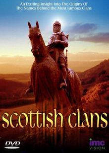Scottish Clans - An Exciting Insight To The Origins Of The Names Behind The Most Famous Clans [DVD] [UK Import]