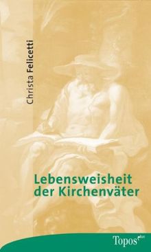 Lebensweisheit der Kirchenväter