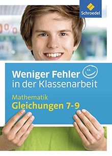 Weniger Fehler in der Klassenarbeit: Mathematik Gleichungen 7-9