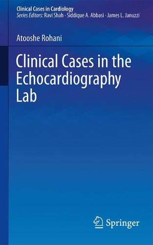 Clinical Cases in the Echocardiography Lab (Clinical Cases in Cardiology)