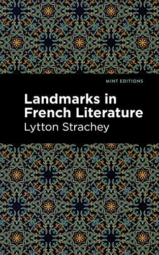 Landmarks in French Literature (Mint Editions (In Their Own Words: Biographical and Autobiographical Narratives))