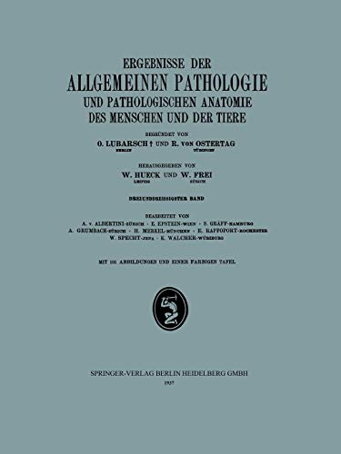 Ergebnisse der Allgemeinen Pathologie und Pathologischen Anatomie des Menschen und der Tiere
