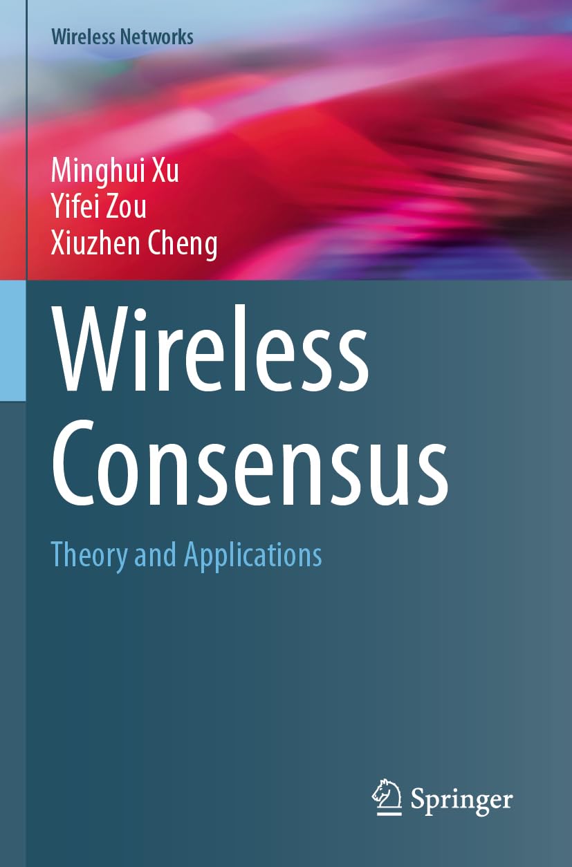 Wireless Consensus: Theory and Applications (Wireless Networks)