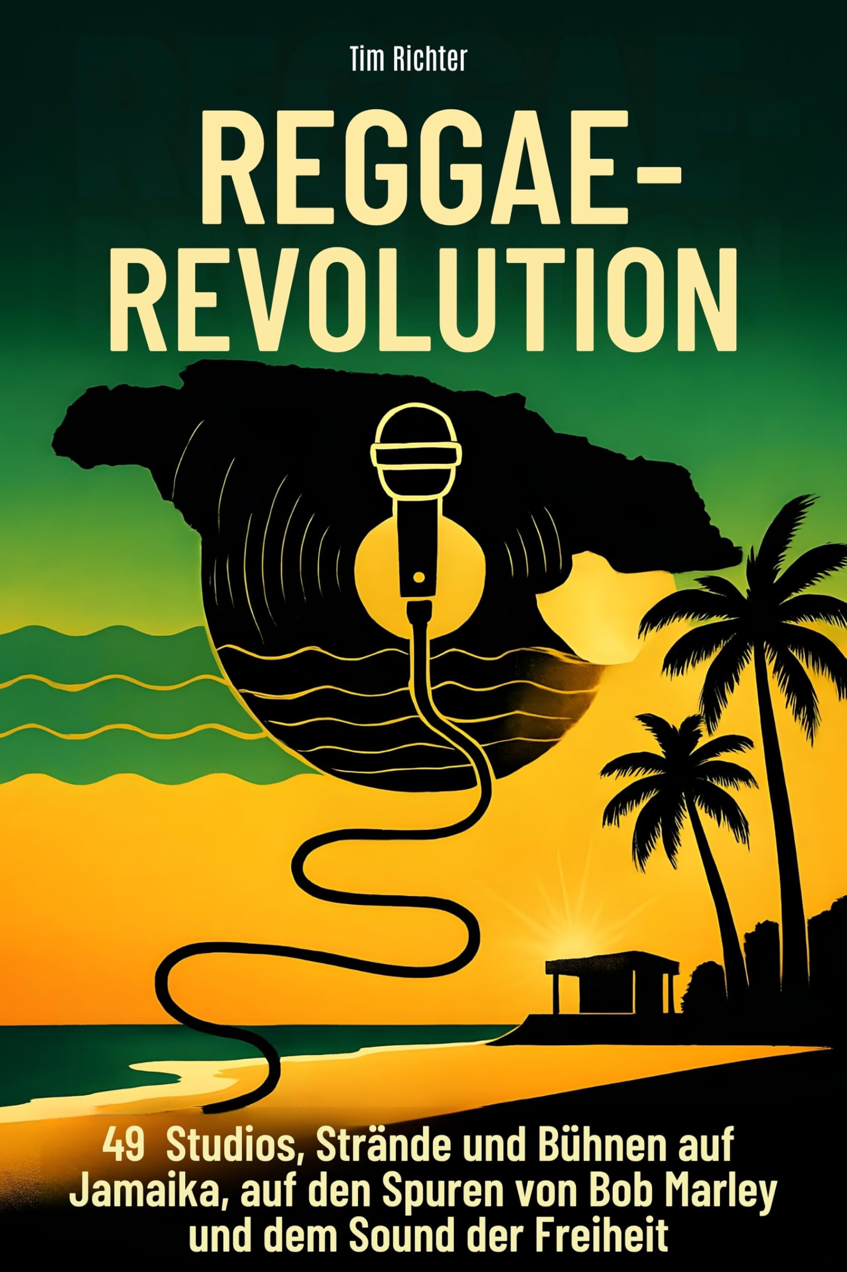 Reggae-Revolution: 48 Studios, Strände und Bühnen auf Jamaika, auf den Spuren von Bob Marley und dem Sound der Freiheit