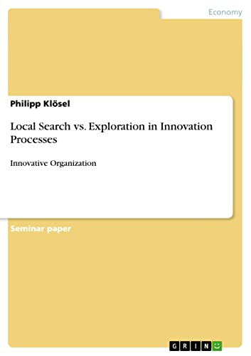 Local Search vs. Exploration in Innovation Processes: Innovative Organization