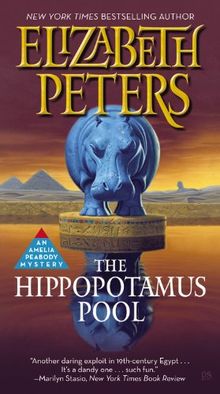 The Hippopotamus Pool (Amelia Peabody #8, Band 8)