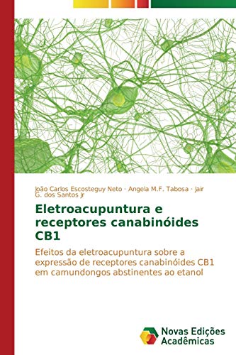 Eletroacupuntura e receptores canabinóides CB1: Efeitos da eletroacupuntura sobre a expressão de receptores canabinóides CB1 em camundongos abstinentes ao etanol