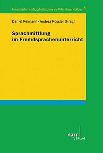 Sprachmittlung im Fremdsprachenunterricht (Romanistische Fremdsprachenforschung und Unterrichtsentwicklung)