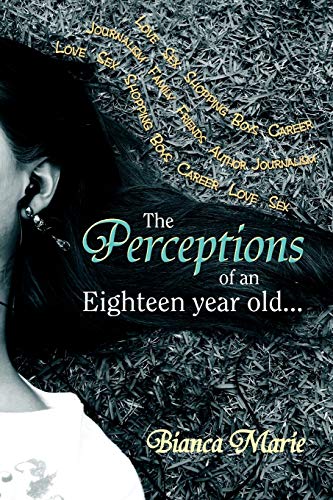 The Perceptions of an Eighteen Year Old . . .