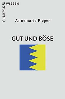 Gut und Böse (Beck'sche Reihe)