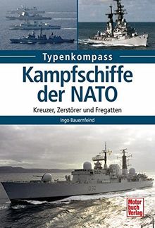 Kampfschiffe der NATO: Kreuzer, Zerstörer und Fregatten (Typenkompass)