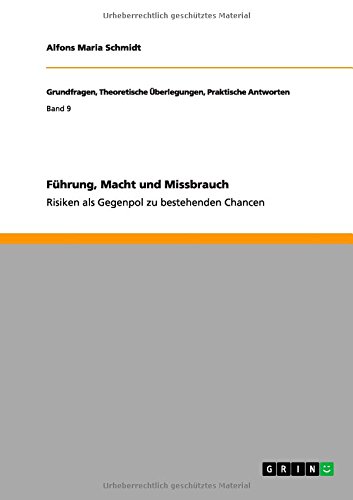 Führung, Macht und Missbrauch: Risiken als Gegenpol zu bestehenden Chancen