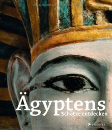 Agyptens Schatze entdecken