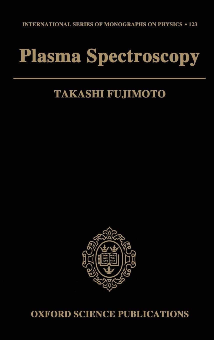 PLASMA SPECTROSCOPY ISMP 123 C (The International Series of Monographs on Physics, 123, 123, Band 123)
