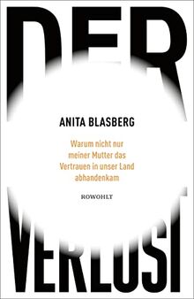 Der Verlust: Warum nicht nur meiner Mutter das Vertrauen in unser Land abhandenkam