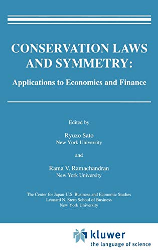 Conservation Laws and Symmetry: Applications to Economics and Finance (Research Monographs in Japan-U.S. Business and Economics)