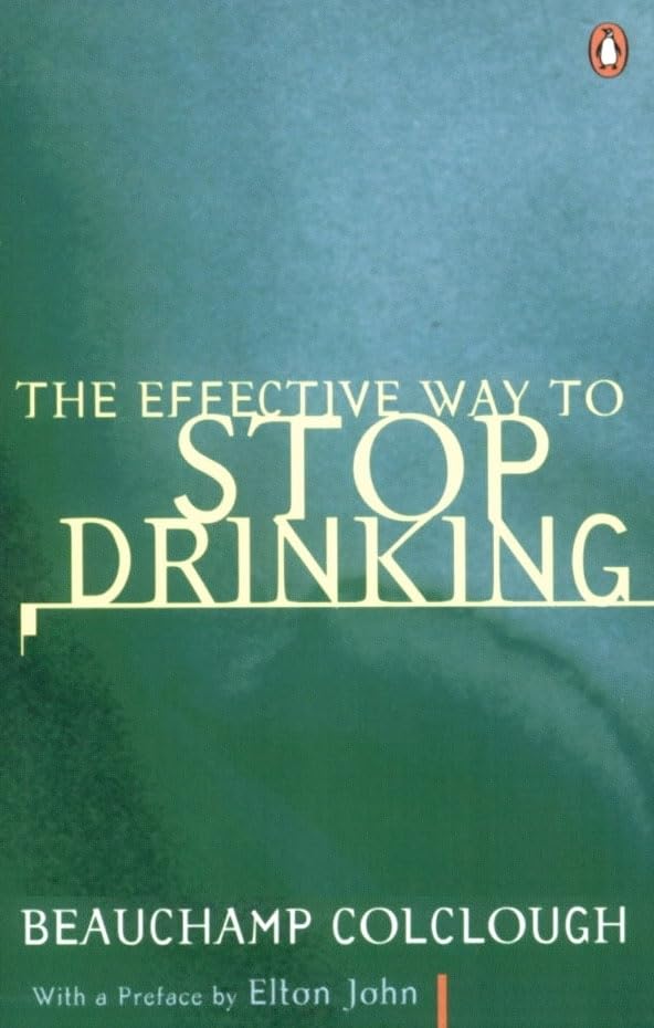 The Effective Way to Stop Drinking: Pref. by Elton John