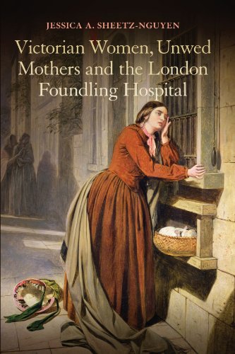 Victorian Women, Unwed Mothers and the London Foundling Hospital