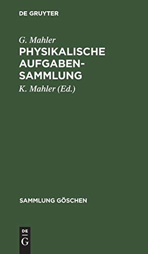 Physikalische Aufgabensammlung (Sammlung Göschen, 243, Band 243)