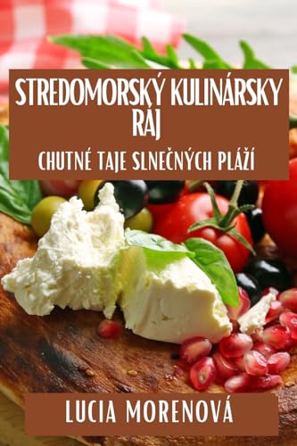 Stredomorský Kulinársky Ráj: Chutné Taje Slne¿ných Plá¿í