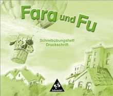 Fara und Fu - Ausgabe 2002: Schreibübungsheft Druckschrift: Beginn mit Druckschrift