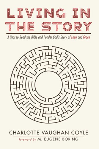 Living in The Story: A Year to Read the Bible and Ponder God's Story of Love and Grace
