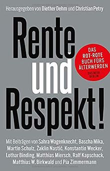 Rente und Respekt!: Das rot-rote Buch fürs Älterwerden von Binding, Lothar, Birkenwald, Matthias W. | Buch | Zustand sehr gut