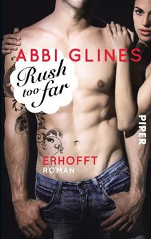 Rush too Far - Erhofft: Roman (Rosemary Beach, Band 4)