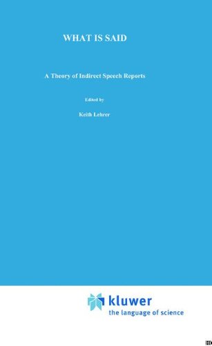 What is Said: A Theory of Indirect Speech Reports (Philosophical Studies Series)