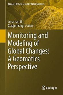 Monitoring and Modeling of Global Changes: A Geomatics Perspective (Springer Remote Sensing/Photogrammetry)