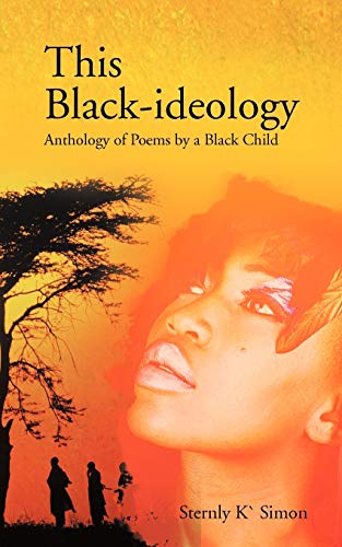 This Black-ideology: Anthology of Poems by a Black Child