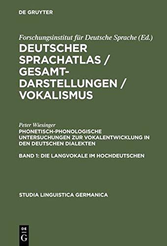 Phonetisch-phonologische Untersuchungen zur Vokalentwicklung in den deutschen Dialekten: Band 1: Die Langvokale im Hochdeutschen. Band 2: Die ... (Studia Linguistica Germanica, 2/1+2)