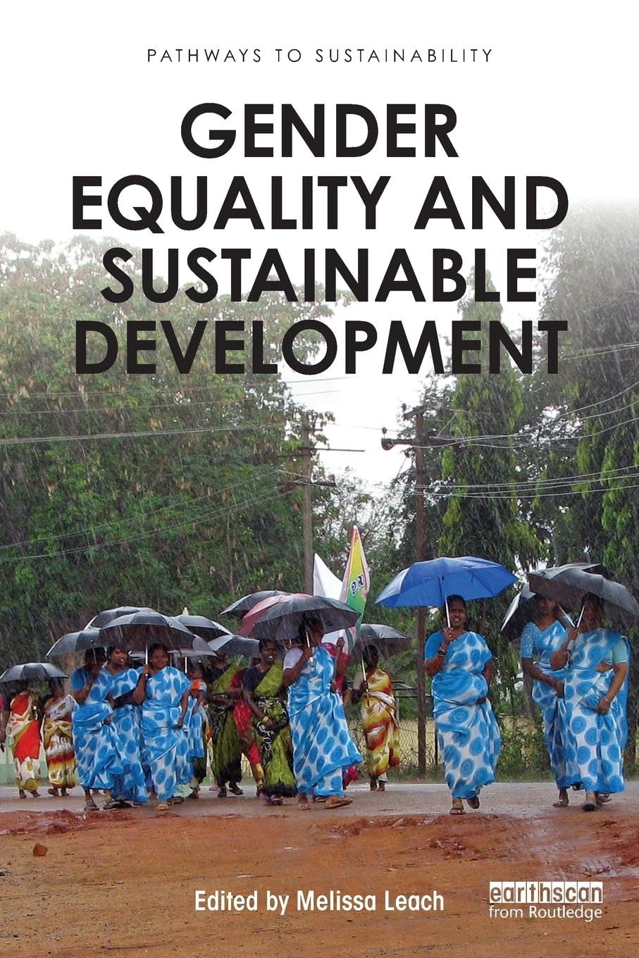 Gender Equality and Sustainable Development (Pathways to Sustainability)