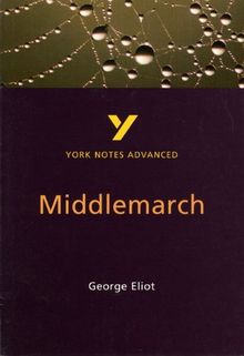 George Eliot 'Middlemarch' (York Notes Advanced)