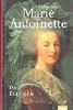 Marie Antoinette: Die Biographie